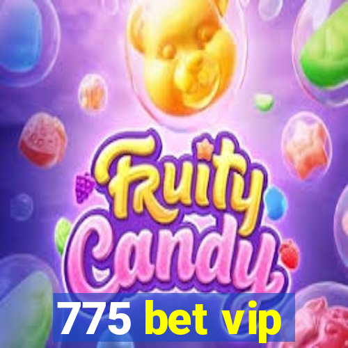775 bet vip
